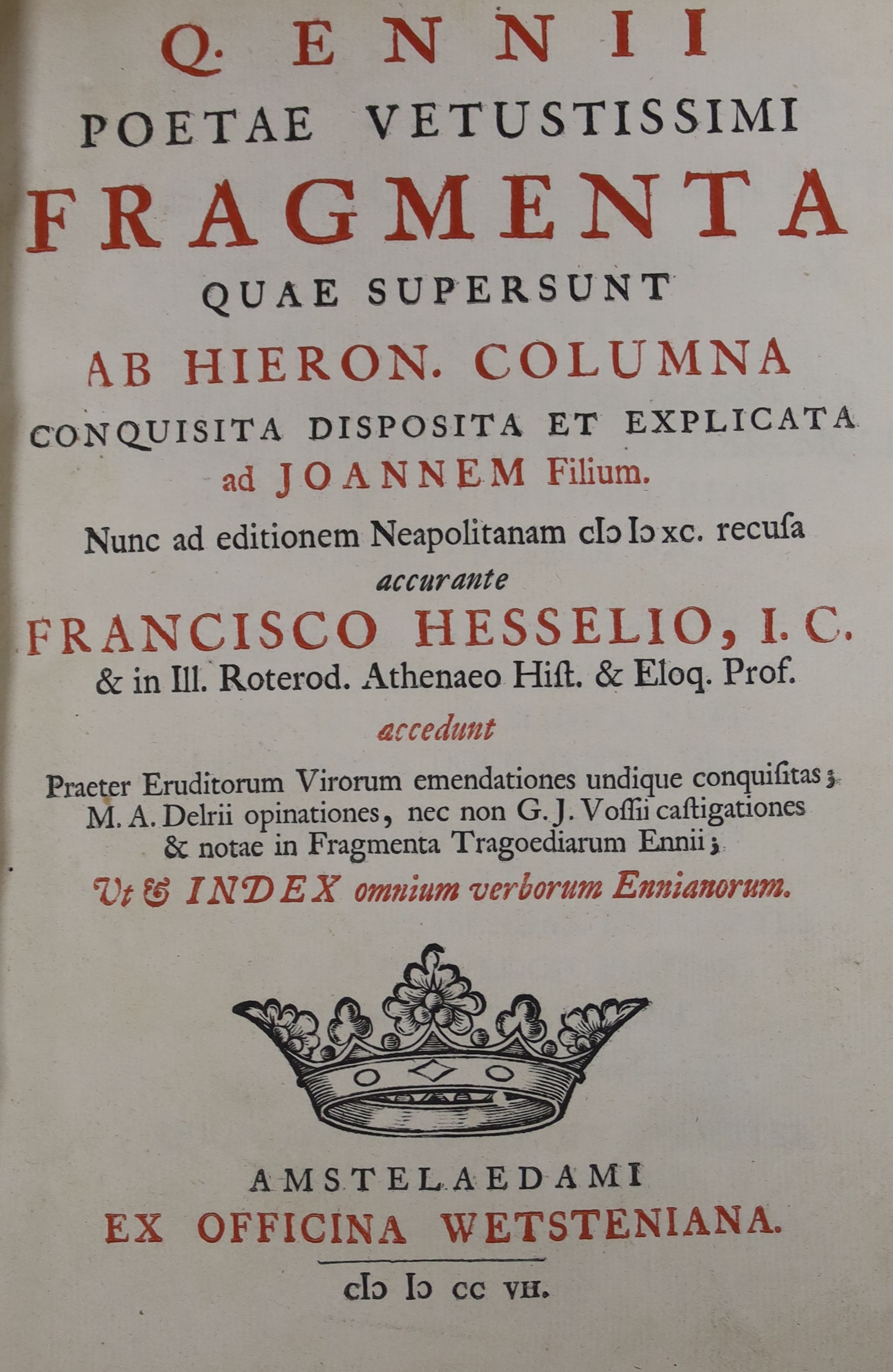 Old Leather- mainly Greek and Latin texts, 17th and 18th century, includes Ennius, Poetae Vetustissimi Fragmenta. (Amsterdam, 1707); Lipsius, Politicorum sive Civilis Doctrinae Vesalie Clivorum (1671); and 14 others, sol